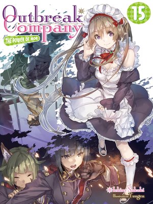 cover image of Outbreak Company, Volume 15